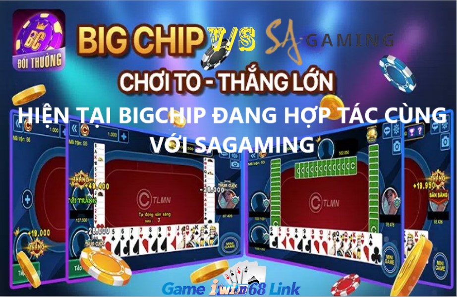 Bigchip đang hợp tác cùng Sagaming để cung cấp game